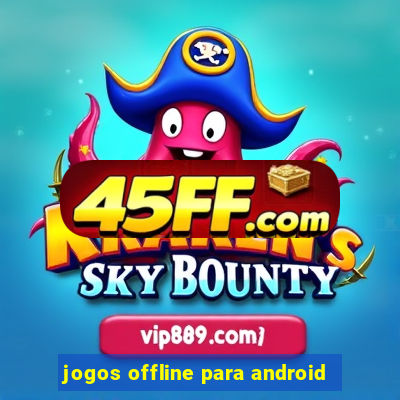 jogos offline para android